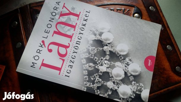 Mörk Leonóra: Lány igazgyöngyökkel - új, dedikált