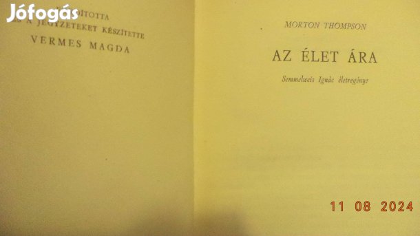 Morton Thompson: Az élet ára - Semmelweis élete