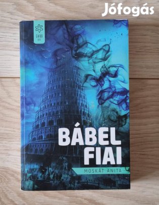 Moskát Anita - Bábel fiai