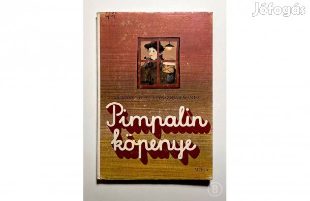 Mosonyi Alíz - Szyksznian Wanda: Pimpalin köpenye