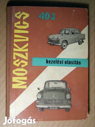 Moszkvics 403 Kezelési Utasítás (1965) 9kép+tartalom