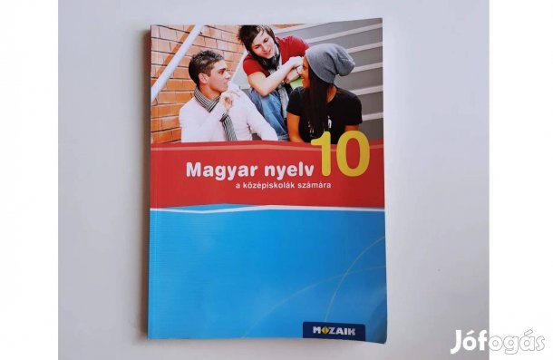 Mozaik Magyar nyelv a középiskolák számára 10. osztály MS-2371