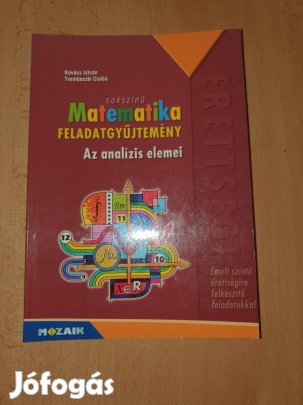 Mozaik Matematika - Az analízis elemei feladatgyűjtemény