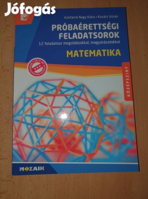 Mozaik Matematika próbaérettségi feladatsorok - középszint