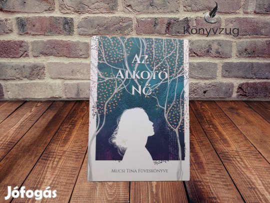 Mucsi Tina - Az alkotó nő