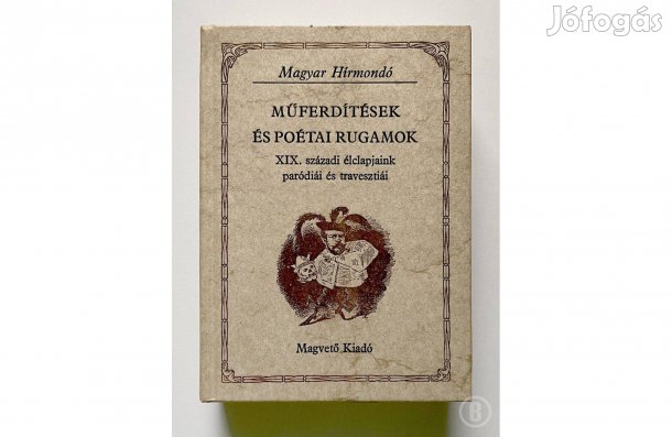 Műferdítések és poétai rugamok - - - Csak személyesen!