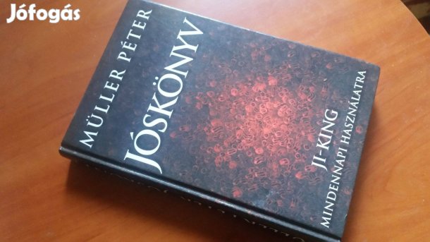 Müller Péter: Jóskönyv - Ji-King mindennapi használatra