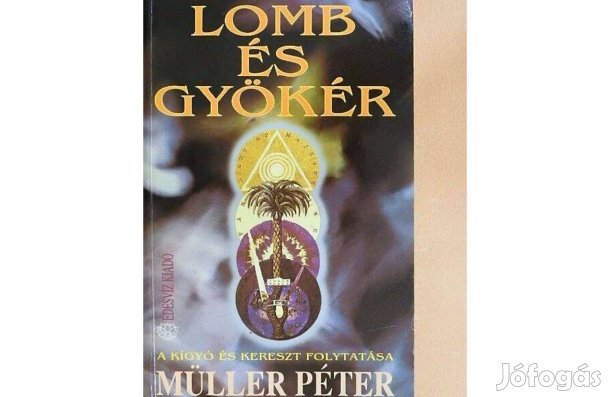 Müller Péter - Lomb és gyökér. Ajándékozható állapotú új könyv
