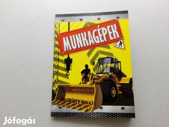 Munkagépek - Teljesen Új ismeretterjesztő füzet gyermekeknek eladó !