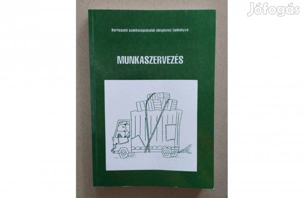 Munkaszervezés tankönyv szakkönyv könyv kertész iskola