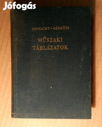 Műszaki Táblázatok (Ohmacht Róbert-Sárközi Zoltán) 1963 (8kép+tartalom