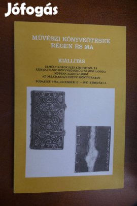 Művészi könyvkötések régen és ma (kiállítási katalógus)