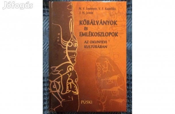 N.Leontyev; V.Kapeljko; J.Jeszin: Kőbálványok és emlékoszlopok.eladó