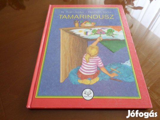 N.Tóth Anikó - Németh Ilona Tamarindusz, 1994 Gyermekkönyv