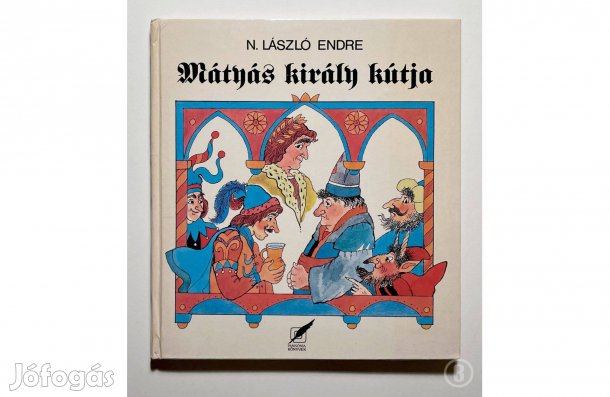 N. László Endre: Mátyás király kútja - - - Csak személyesen!