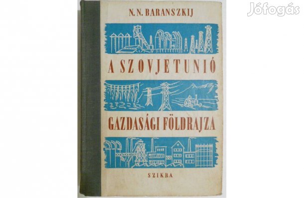 N. N. Baranszkij - A Szovjetunió gazdasági földrajza könyv 1950