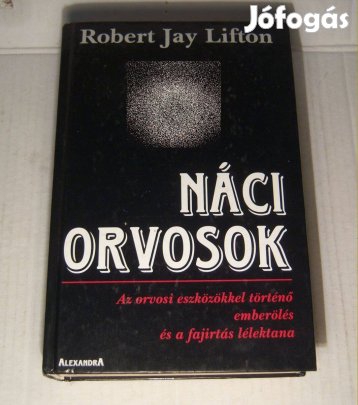 Náci Orvosok (Robert Jay Lifton) 1998 (megkímélt) 5kép+tartalom