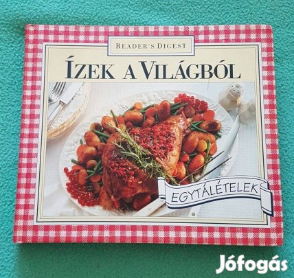 Nácsa Klára: Ízek a világ körül - Egytálételek könyv