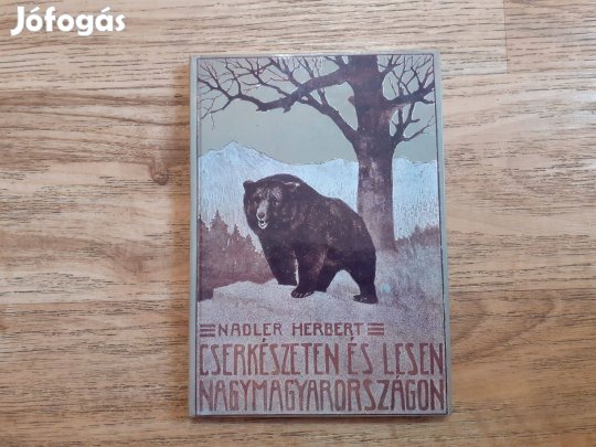 Nadler Herbert: Cserkészeten és lesen Nagymagyarországon