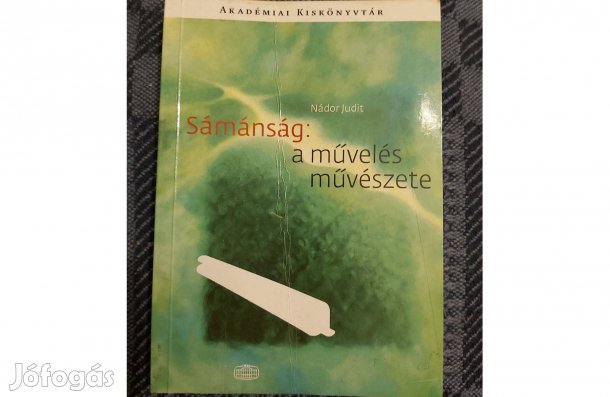 Nádor Judit: Sámánság: a művelés művészete eladó antikvár könyv