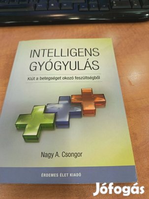 Nagy A. Csongor: Intelligens gyógyulás