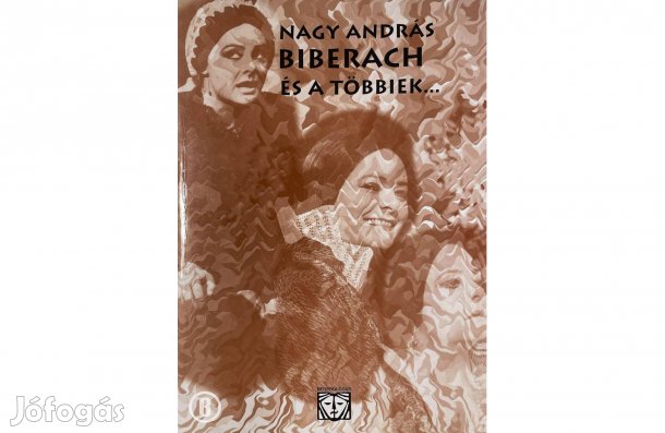 Nagy András: Biberach és a többiek - - - Csak személyesen!