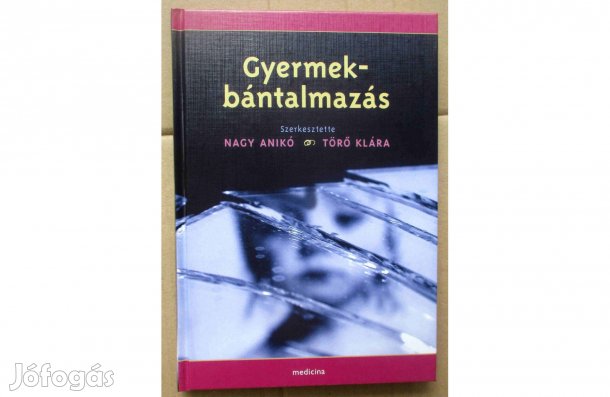 Nagy Anikó, Törő Klára: Gyermekbántalmazás
