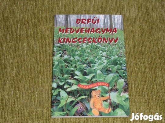 Nagy Bandó András: Orfűi medvehagyma kincseskönyv
