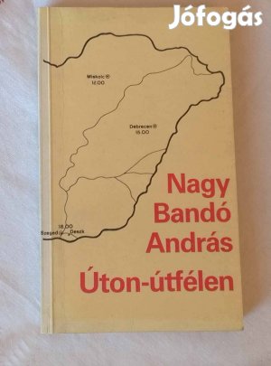 Nagy Bandó András - Úton-útfélen