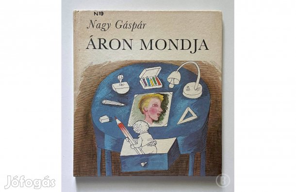 Nagy Gáspár: Áron mondja - - - (Csak személyesen!)