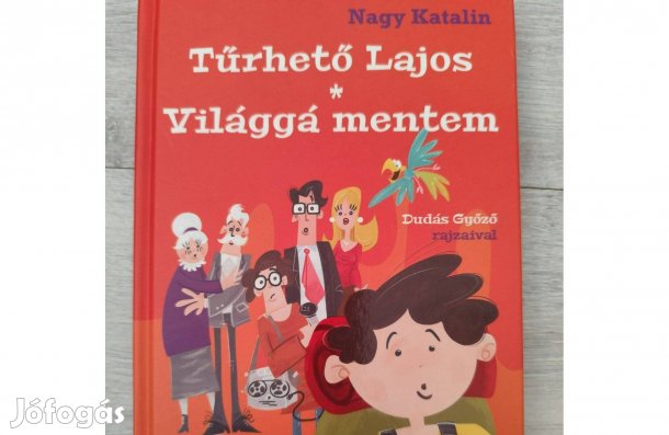 Nagy Katalin: Tűrhető Lajos 1-2. rész - Tűrhető Lajos / Világgá mentem