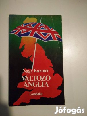 Nagy Kázmér - Változó Anglia