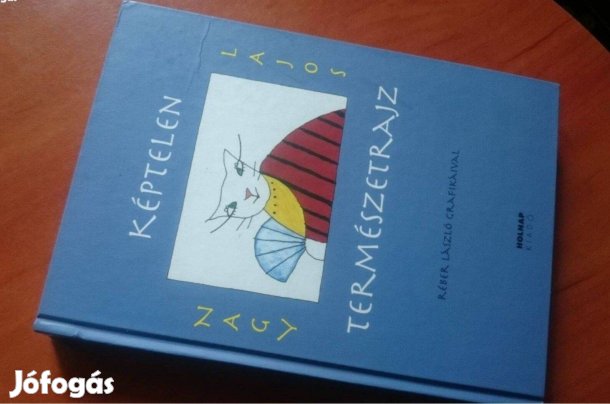 Nagy Lajos: Képtelen természetrajz