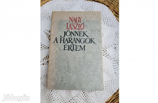 Nagy László Jönnek a harangok értem