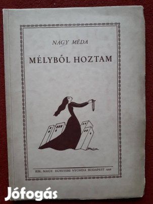 Nagy Méda : Mélyből hoztam versek - könyv