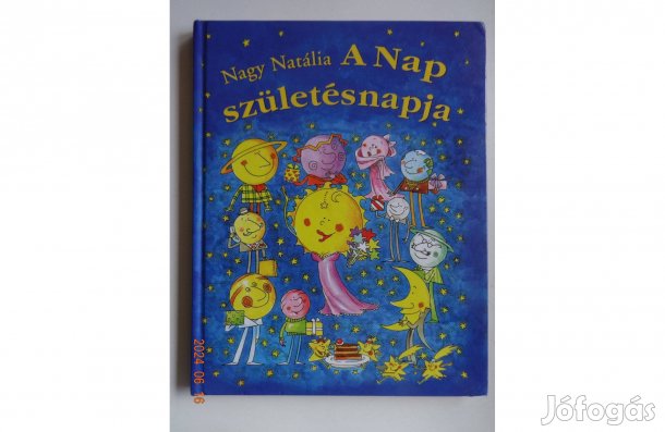Nagy Natália: A NAP Születésnapja - Szűcs Édua rajzaival - dedikált!
