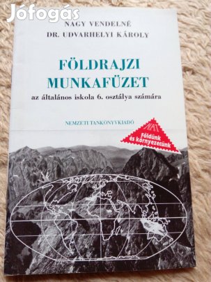 Nagy Vendelné/Dr. Udvarhelyi Károly: Földrajzi munkafüzet 6. osztály!