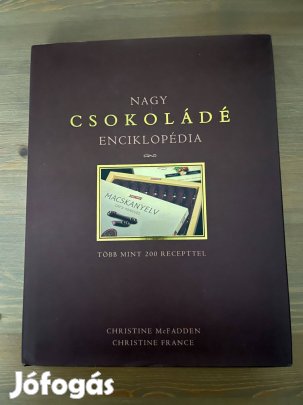Nagy csokoládé enciklopédia - több mint 200 recept