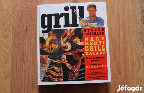 Nagy kerti grill kalauz - Steven Raichlen