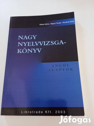 Nagy nyelvvizsgakönyv - angol, alapfok