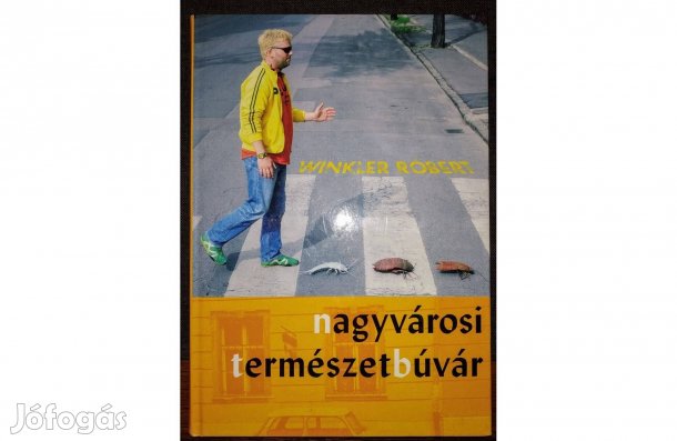 Nagyvárosi természetbúvár Winkler Róbert Az állatok tanulása Dr. Buzs