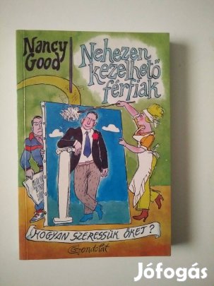 Nancy Good - Nehezen kezelhető férfiak