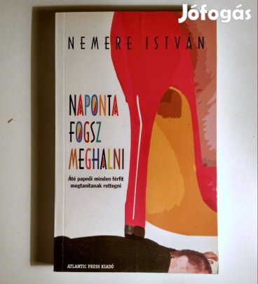 Naponta Fogsz Meghalni (Nemere István) 2008 (8kép+tartalom)