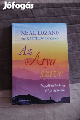 Neal Lozano : Az Atya szíve