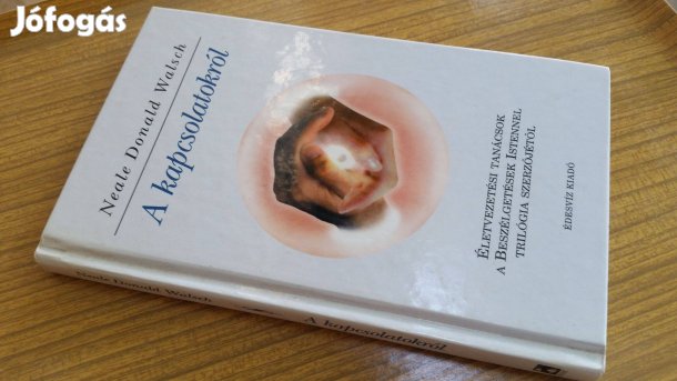 Neale Donald Walsch: A kapcsolatokról + Csernus Imre: A nő