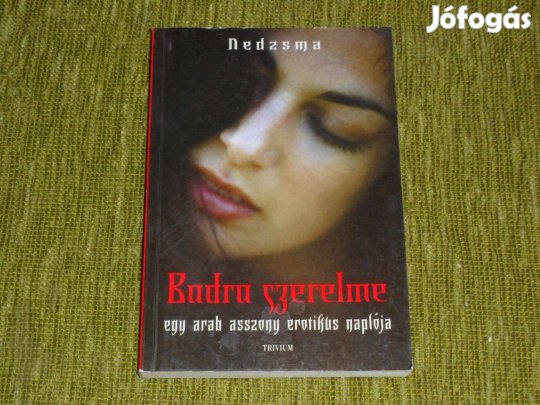 Nedzsma: Badra szerelme - Egy arab asszony erotikus naplója