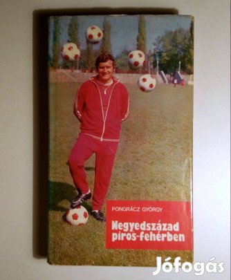 Negyedszázad Piros-Fehérben (Pongrácz György) 1977 (viseltes) 10kép+ta