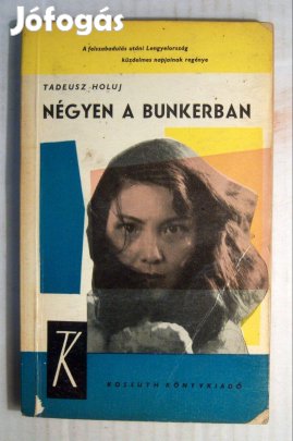Négyen a Bunkerban (Tadeusz Holuj) 1962 (5kép+tartalom)