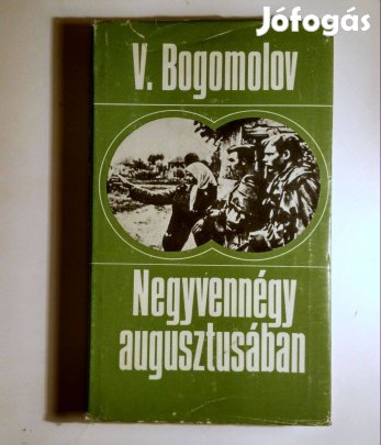 Negyvennégy Augusztusában (Vlagyimir Bogomolov) 1978 (10kép+tartalom)