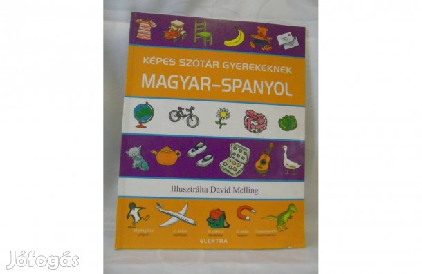 Neil Morris Képes szótár gyerekeknek Magyar-Spanyol 2011